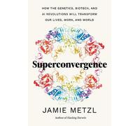 Jamie Metzl Superconvergence (Copertina rigida)