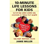 Jamie Miller 10 Minute Life Lessons For Kids (Tascabile)