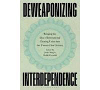 Jamie Morgan Deweaponizing Interdependence (Copertina rigida)