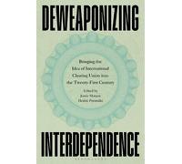 Jamie Morgan Deweaponizing Interdependence (Tascabile)