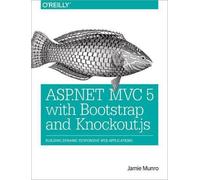 Jamie Munro ASP.NET MVC 5 with Bootstrap and Knockout.js (Tascabile)