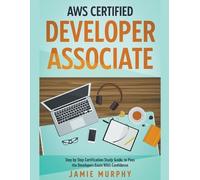 Jamie Murphy AWS Certified Developer Associate Step by Step Certific (Tascabile)