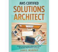 Jamie Murphy AWS Certified Solutions Architect #1 Audio Crash Course (Tascabile)