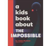 Jamie Mustard A Kids Book About The Impossible (Copertina rigida) Kids Book
