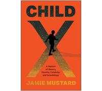Jamie Mustard Jamie Mustard Child X (Copertina rigida)