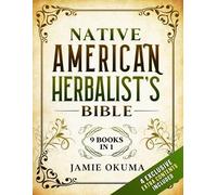 Jamie Okuma Native American Herbalist's Bible (Tascabile)
