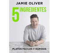 Jamie Oliver 5 ingredientes Platos fáciles y rápidos / 5 Ingr (Copertina rigida)