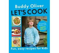 Jamie Oliver Buddy Oliv Let's Cook: Fun, Easy Recipes for Ki (Copertina rigida)