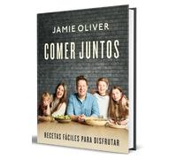 Jamie Oliver Comer juntos: Recetas fáciles para disfrutar / T (Copertina rigida)