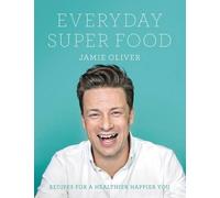 Jamie Oliver Everyday Super Food (Copertina rigida)