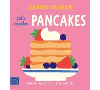 Jamie Oliver Jamie Oliver: Let's Make Pancakes (Libro di cartone)