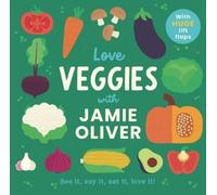 Jamie Oliver Love Veggies with Jamie Oliver (Libro di cartone)