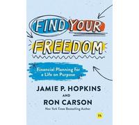 Jamie P Hopkins Ron Carson Find Your Freedom (Copertina rigida)