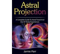Jamie Parr Astral Projection (Tascabile)