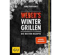 Jamie Purviance Weber's Wintergrillen: Die besten Rezepte (We (Copertina rigida)