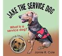 Jamie R Cole Jake the Service Dog (Tascabile)