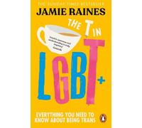 Jamie Raines The T in LGBT (Tascabile)