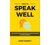Jamie Ramsey How to Speak Well (Tascabile)