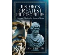 Jamie Ryder History's Greatest Philosophers (Copertina rigida)