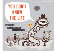 Jamie Saft, Steve Swallow, Bobby Previte You Don't Know the Life (CD) Album
