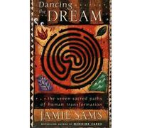 Jamie Sams Dancing the Dream (Tascabile)