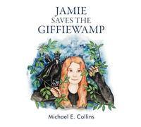 Jamie Saves the Giffiewamp: An Illustrated Children’s Story