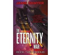 Jamie Sawyer The Eternity War: Exodus (Tascabile) Eternity War