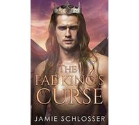 Jamie Schlosser The Fae King's Curse (Tascabile) Between Dawn and Dusk