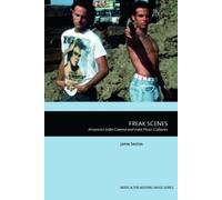 Jamie Sexton Freak Scenes (Copertina rigida) Music and the Moving Image