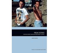 Jamie Sexton Freak Scenes (Tascabile) Music and the Moving Image