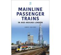 Jamie Squibbs Mainline Passenger Trains In and Around London (Tascabile)