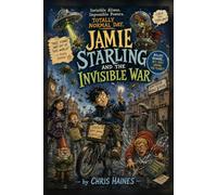 Jamie Starling and the Invisible War