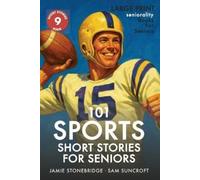 Jamie Stonebridge Sam Suncroft Senio 101 Sports Short Stories for S (Tascabile)