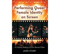Jamie Stuart Performing Queer Female Identity on Screen (Tascabile)