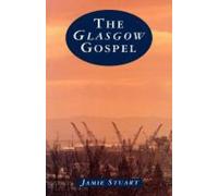 Jamie Stuart The Glasgow Gospel (Tascabile)