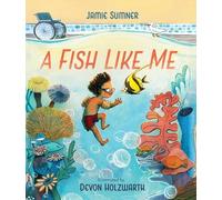 Jamie Sumner A Fish Like Me (Copertina rigida)