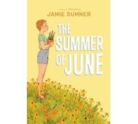 Jamie Sumner The Summer of June (Copertina rigida)