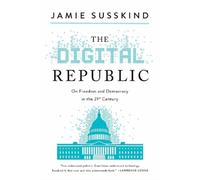 Jamie Susskind The Digital Republic (Copertina rigida)