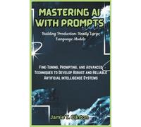 Jamie T Clinton Mastering AI with Prompts (Tascabile)