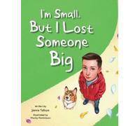 Jamie Tafoya I'm Small, but I Lost Someone Big (Tascabile)