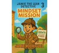 Jamie The Lean Detective: Mindset Mission