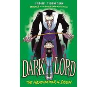 Jamie Thomson Dark Lord: Headmaster of Doom (Tascabile) Dark Lord