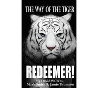 Jamie Thomson David Walters Mark Smith Redeemer (Tascabile) Way of the Tiger