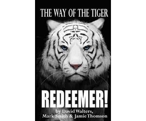 Jamie Thomson David Walters Mark Smith Redeemer (Tascabile) Way of the Tiger