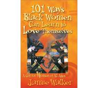 Jamie Walker 101 Ways Black Women Can Learn To Love Themselves (Tascabile)