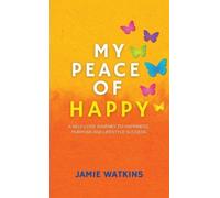 Jamie Watkins My Peace of Happy (Copertina rigida)