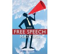 Jamie Whyte Why Free Speech Matters (Tascabile)