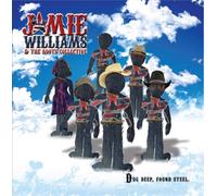 Jamie Williams & the Roots Collective - Dug Deep, Found Steel