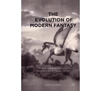 Jamie Williamson The Evolution of Modern Fantasy (Tascabile)