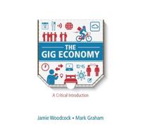 Jamie Woodcock Mark Graham The Gig Economy (Tascabile)